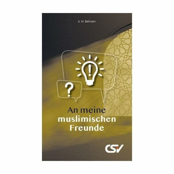 Behnam, A. M. An meine muslimischen Freunde