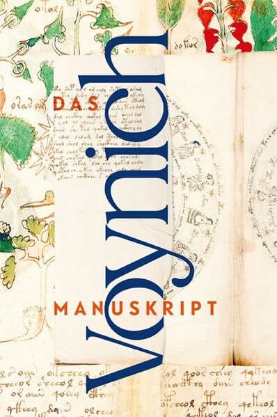 Schmeh, Klaus Das Voynich Manuskript: Gesamtdarstellung aller Tafeln der geheimnisvollen illuminierten Handschrift