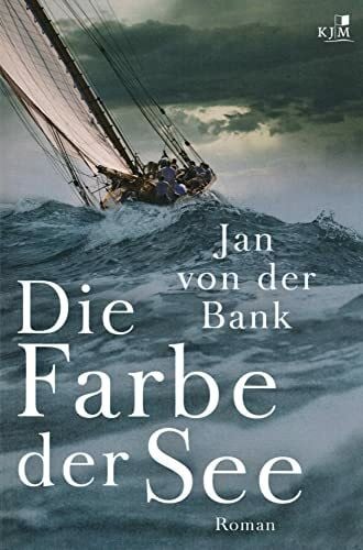 von der Bank, Jan Die Farbe der See: Roman