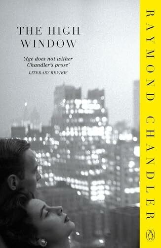 Chandler, Raymond The High Window: A Philip Marlowe mystery. Intr. by Mark Billingham (Phillip Marlowe)