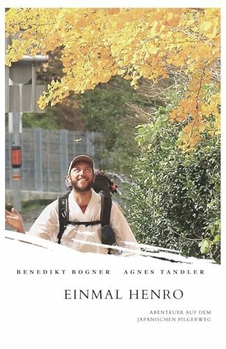 Tandler, Dr. Agnes Einmal Henro: Abenteuer auf dem japanischen Pilgerweg