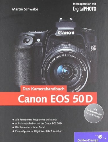 Schwabe, Martin Canon EOS 50D. Das Kamerahandbuch (Galileo Design)