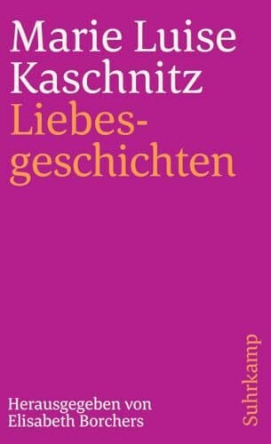 Borchers, Elisabeth Liebesgeschichten: . (suhrkamp taschenbuch)