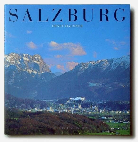 Hausner, Ernst Salzburg, Stadt und Land: Deutsche Ausgabe