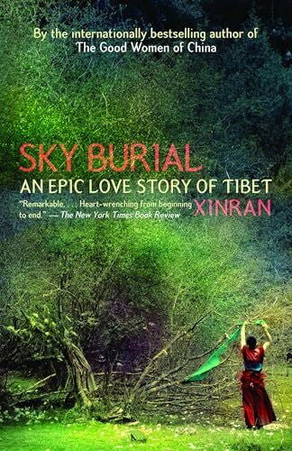Xinran Sky Burial: An Epic Love Story of Tibet