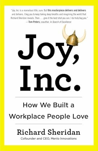 Sheridan, Richard Joy, Inc.: How We Built a Workplace People Love