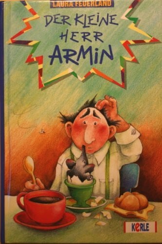 Laura Feuerland Der kleine Herr Armin