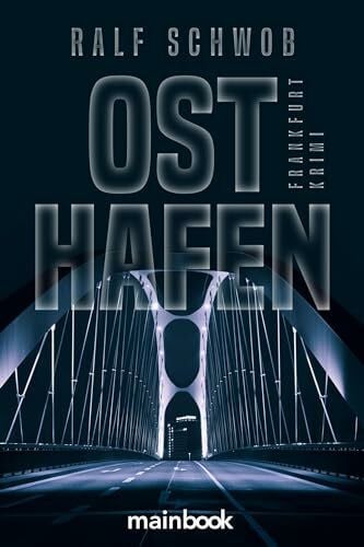 Schwob, Ralf Osthafen: Frankfurt-Krimi