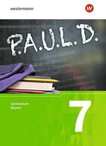 Schmid, Ulrike P.A.U.L. D. - Persönliches Arbeits- und Lesebuch Deutsch. Für Gymnasien in Bayern: Schulbuch 7