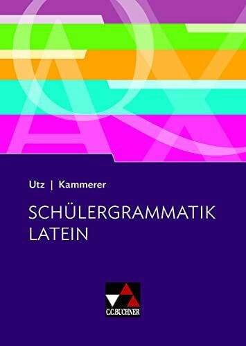 Kammerer, Andrea Grammatiken I / Schülergrammatik Latein