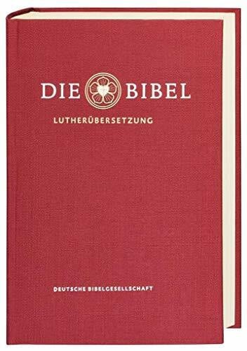 Luther, Martin Die Bibel nach Martin Luthers Übersetzung - Lutherbibel revidiert 2017: Geschenkausgabe. Mit Apokryphen und Familienchronik: Die Bibel nach Martin ... Mit Apokryphen und Familienchronik