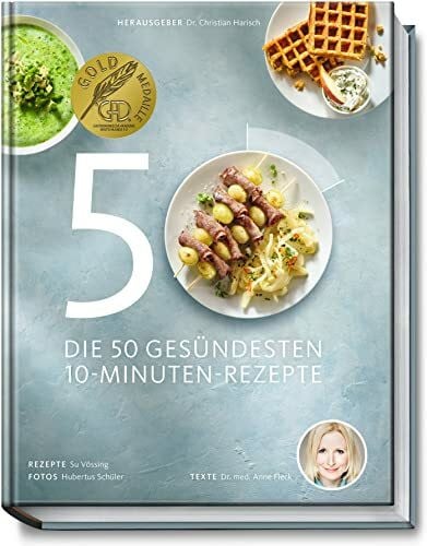 Su Vössing Die 50 gesündesten 10-Minuten-Rezepte (Gesund-Kochbücher BJVV)