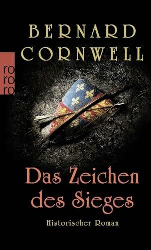 Cornwell, Bernard Das Zeichen des Sieges: Historischer Roman