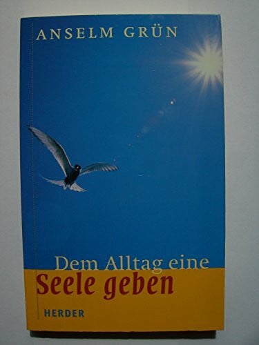 Gr?n Anselm Ludger Hohn-Morisch und Ludger Hohn- Morisch Dem Alltag eine Seele geben