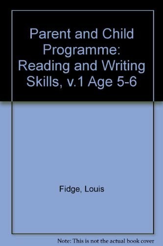 Fidge, Louis Reading and Writing Skills, v.1 (Age 5-6) (Parent and Child Programme)