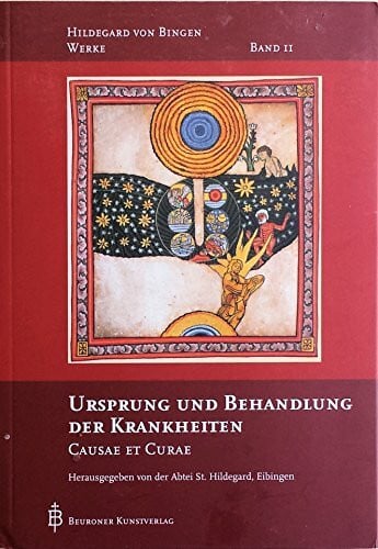 Benediktinerinnen St. Hildegard, Eibingen Ursprung und Behandlung von Krankheiten: Causae et Curae (Hildegard von Bingen-Werke)