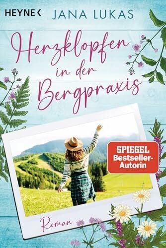 Lukas, Jana Herzklopfen in der Bergpraxis: Roman (Die Bergpraxis, Band 1)