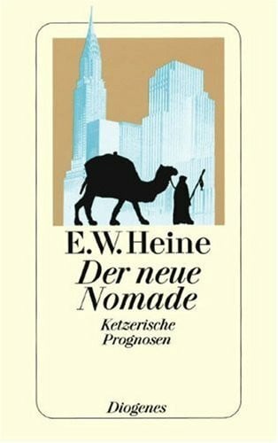 Heine, Ernst W. Der neue Nomade