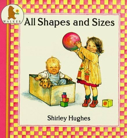 Hughes, Shirley All Shapes and Sizes (Nursery collection)