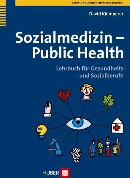 Rolf Rosenbrock Sozialmedizin - Public Health: Lehrbuch für Gesundheits- und Sozialberufe