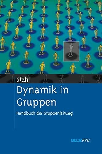 Stahl, Eberhard Dynamik in Gruppen: Handbuch der Gruppenleitung