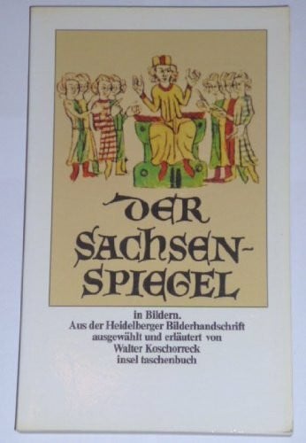 Walter Koschorreck Der Sachsenspiegel in Bildern.