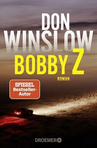 Schwaab, Judith Bobby Z: Kriminalroman | Vom Autor des Weltbestsellers »Das Kartell«