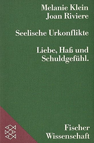 Gerhard Vorkamp Seelische Urkonflikte. Liebe, Haß und Schuldgefühl