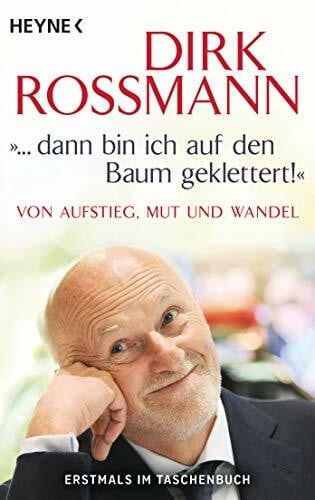 Köhne, Olaf '... dann bin ich auf den Baum geklettert!': Von Aufstieg, Mut und Wandel
