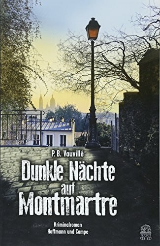Eglinger, Yvonne Dunkle Nächte auf Montmartre: Kriminalroman (Quentin Belbasse)