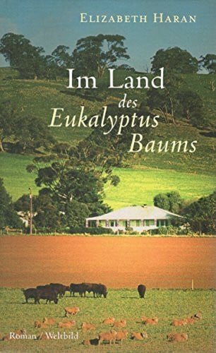 Elizabeth Haran Im Land des Eukalyptusbaums.