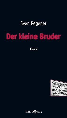 Regener, Sven Der kleine Bruder: Roman