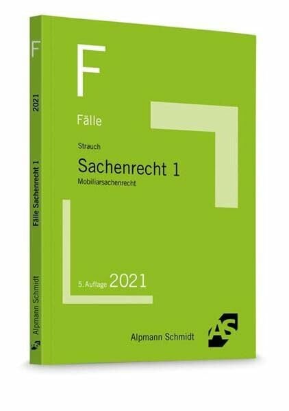 Strauch, Oliver Fälle Sachenrecht 1: Mobiliarsachenrecht (Klausurfälle)