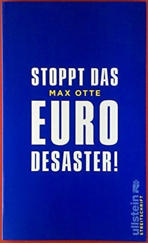 Otte, Prof. Dr. Max Stoppt das Euro-Desaster! (0)