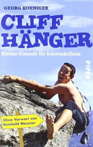 Koeniger, Georg Cliffhänger: Kletter-Comedy für Schwindelfreie