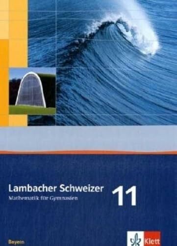 Herbst, Manfred Lambacher Schweizer Mathematik 11. Ausgabe Bayern: Schulbuch Klasse 11 (Lambacher Schweizer. Ausgabe für Bayern ab 2009)
