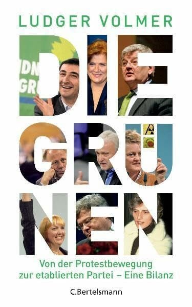 Volmer, Ludger Die Grünen: Von der Protestbewegung zur etablierten Partei - Eine Bilanz -