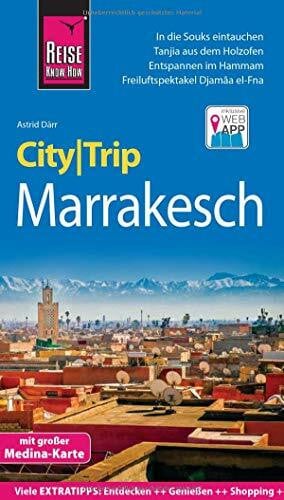 Därr, Astrid Reise Know-How CityTrip Marrakesch: Reiseführer mit Stadtplan und kostenloser Web-App