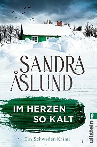 Åslund, Sandra Im Herzen so kalt: Ein Schweden-Krimi | Unterwegs in den tiefen Wäldern Nordschwedens - der erste Fall für Maya Topelius (Ein Fall für Maya Topelius, Band 1)