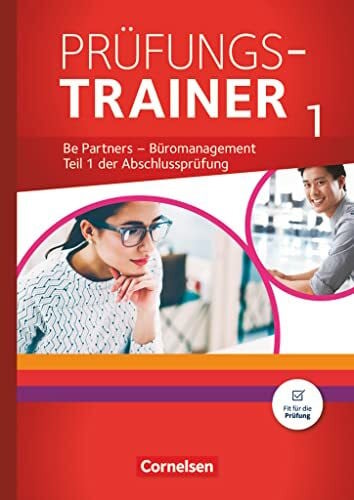Kiefer, Sabine Be Partners - Büromanagement - Ausgabe 2020 - Jahrgangsübergreifend: Prüfungstrainer 1 mit Webcode