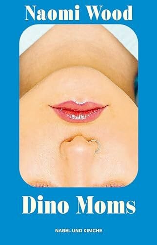 Schröder, Gesine Dino Moms: Erzählungen | Gewinnerin BBC Short Story Award 2023 | preisgekröntes Debüt I »Eine wunderbare Autorin« Matt Haig | scharfsinnig über Elternschaft und moderne Liebe