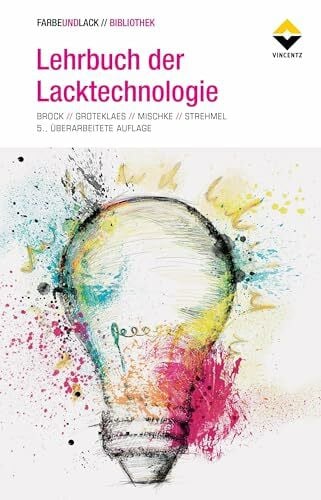 Strehmel, Bernd Lehrbuch der Lacktechnologie (FARBE UND LACK // BIBLIOTHEK)