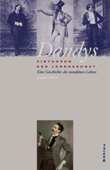 Erbe, Prof. Dr. Günter Dandys - Virtuosen der Lebenskunst: Eine Geschichte des mondänen Lebens