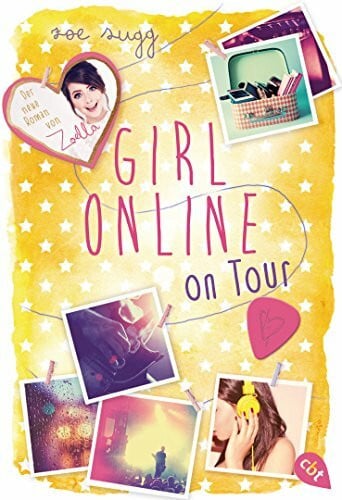 Sugg, Zoe Girl Online on Tour (Die Girl Online-Reihe, Band 2)