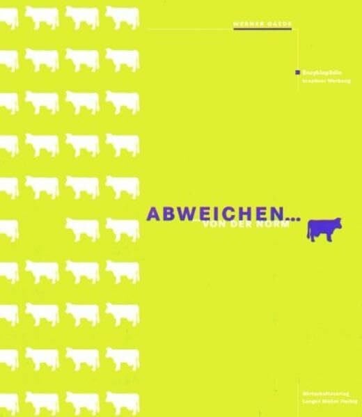 Gaede, Werner ABWeichen von der Norm: Enzyklopädie kreativer Werbung