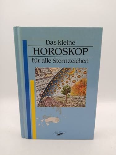 Zusammenstellung von Hademar Bankhofer. Das kleine Horoskop für alle Sternzeichen