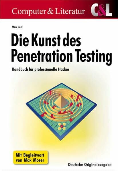 Marc Ruef Die Kunst des Penetration Testing - Handbuch für professionelle Hacker