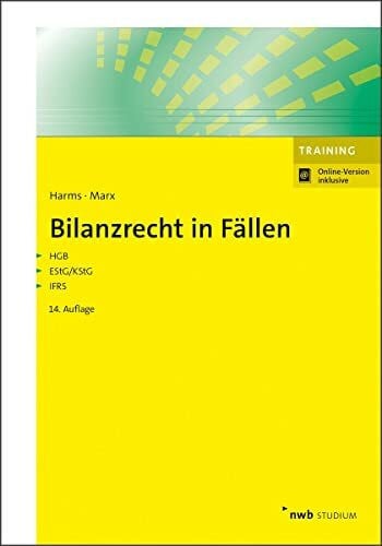 Marx, Franz Jürgen Bilanzrecht in Fällen: Mit Online-Zugang (NWB Studium Betriebswirtschaft)
