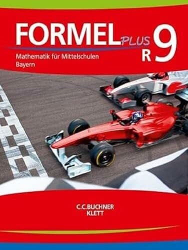 Formel PLUS 9 R. Ausgabe Bayern Mittelschule: Schulbuch Klasse 9 (Kurs R) (Formel PLUS. Ausgabe für Bayern Mittelschule ab 2017)