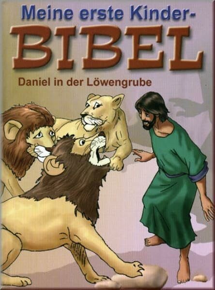 Daniel in der Löwengrube: Meine erste Kinderbibel